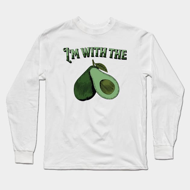 I'm with the avocado Long Sleeve T-Shirt by AdelDa